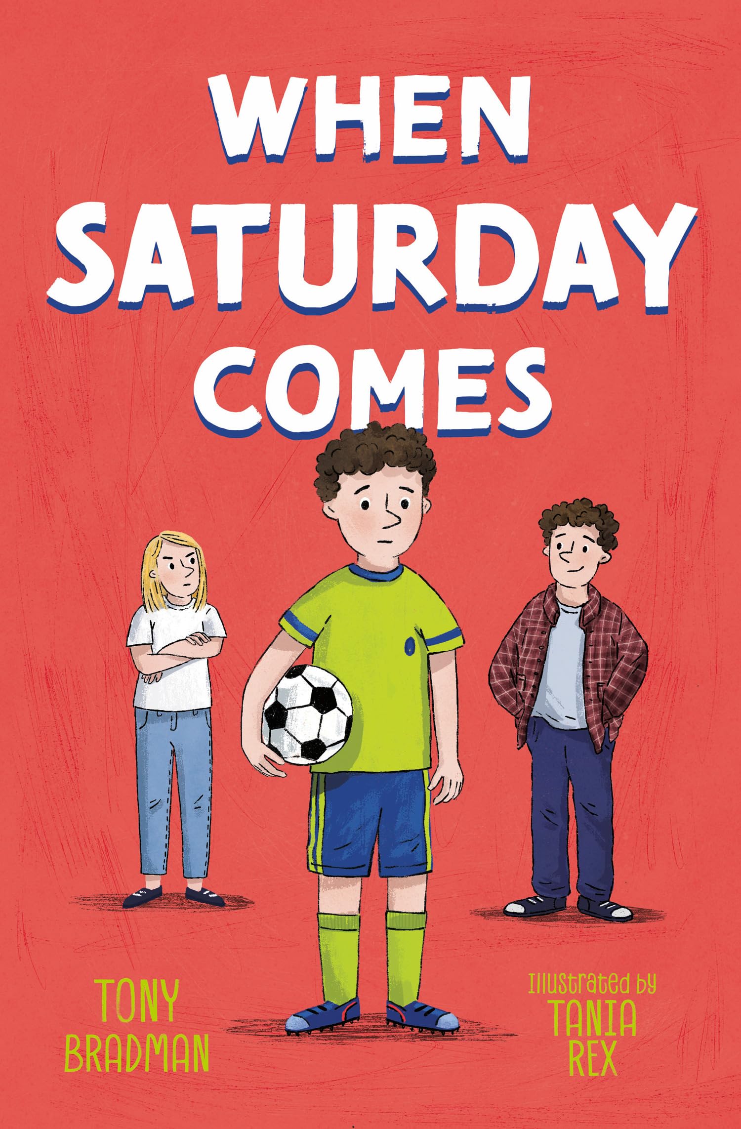 When Saturday Comes: A Times Children’s Book of the Week... - Bradman, Tony