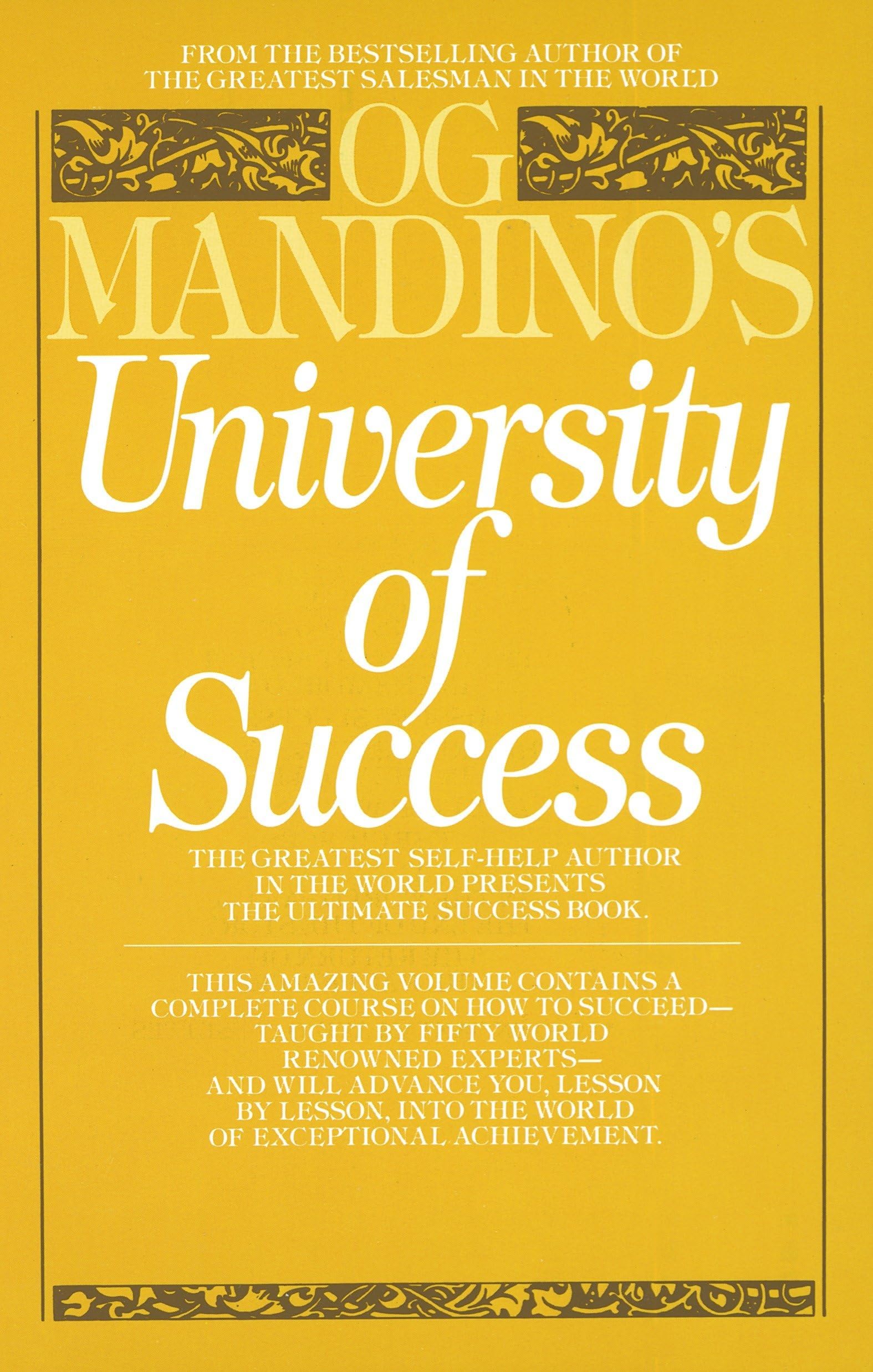Og Mandino's University of Success: The Greatest Self-Help Author in the World Presents the Ultimate Success Book Paperback – November 1, 1983