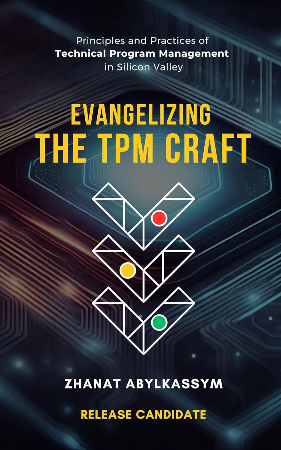 Evangelizing the TPM Craft: Principles and Practices of Technical Program Management in Silicon Valley