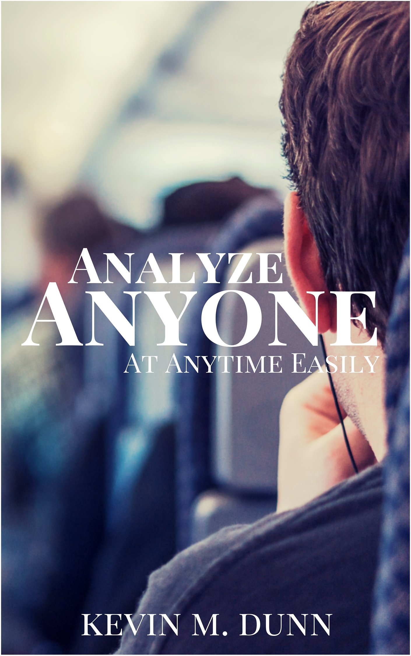 HOW TO ANALYZE PEOPLE ANALYZE READ PEOPLE WITH HUMAN PSYCHOLOGY BODY LANGUAGE AND THE 6 HUMAN NEEDS HOW TO ANALYZE PEOPLE 101 PDF visual data 8