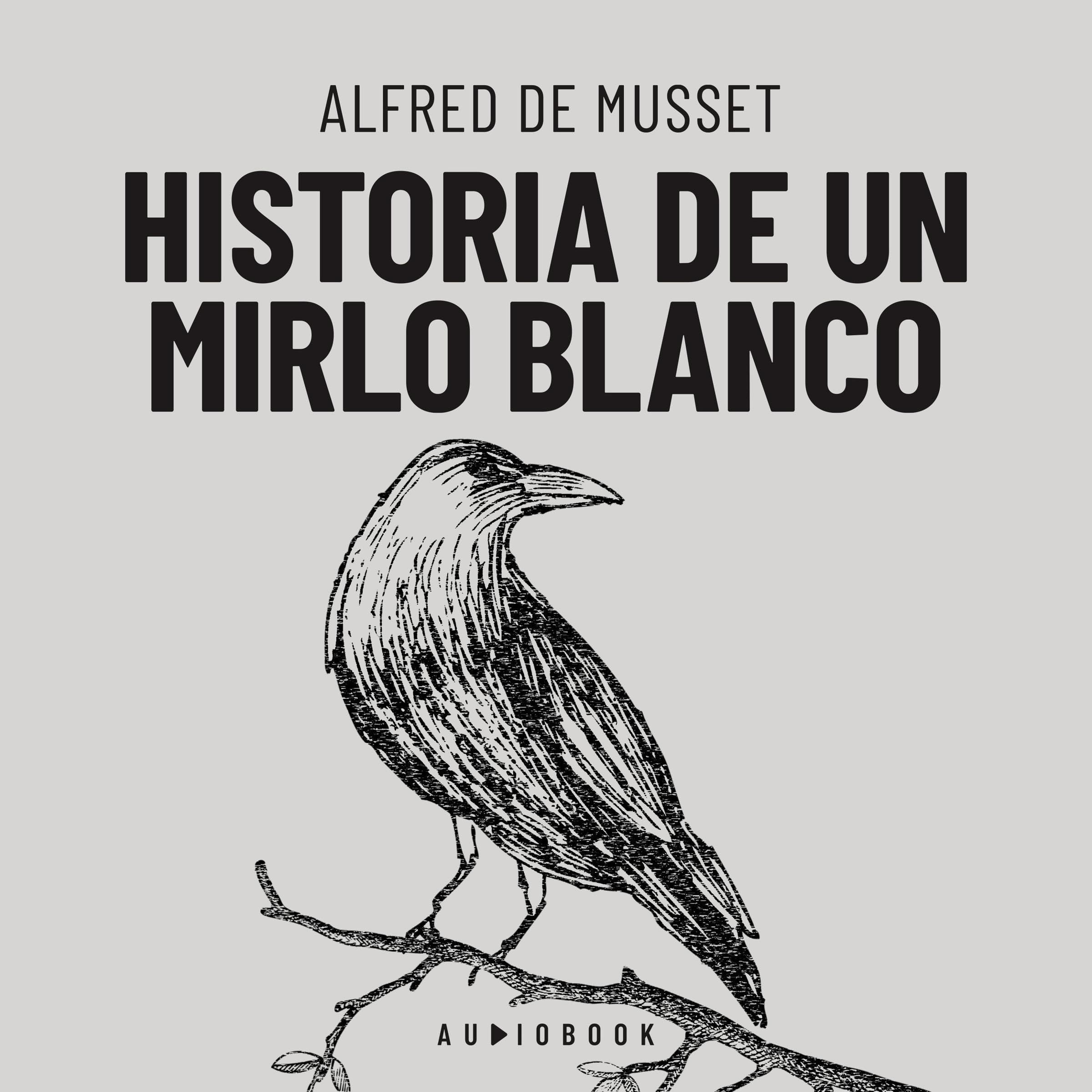 Historia de un mirlo blanco