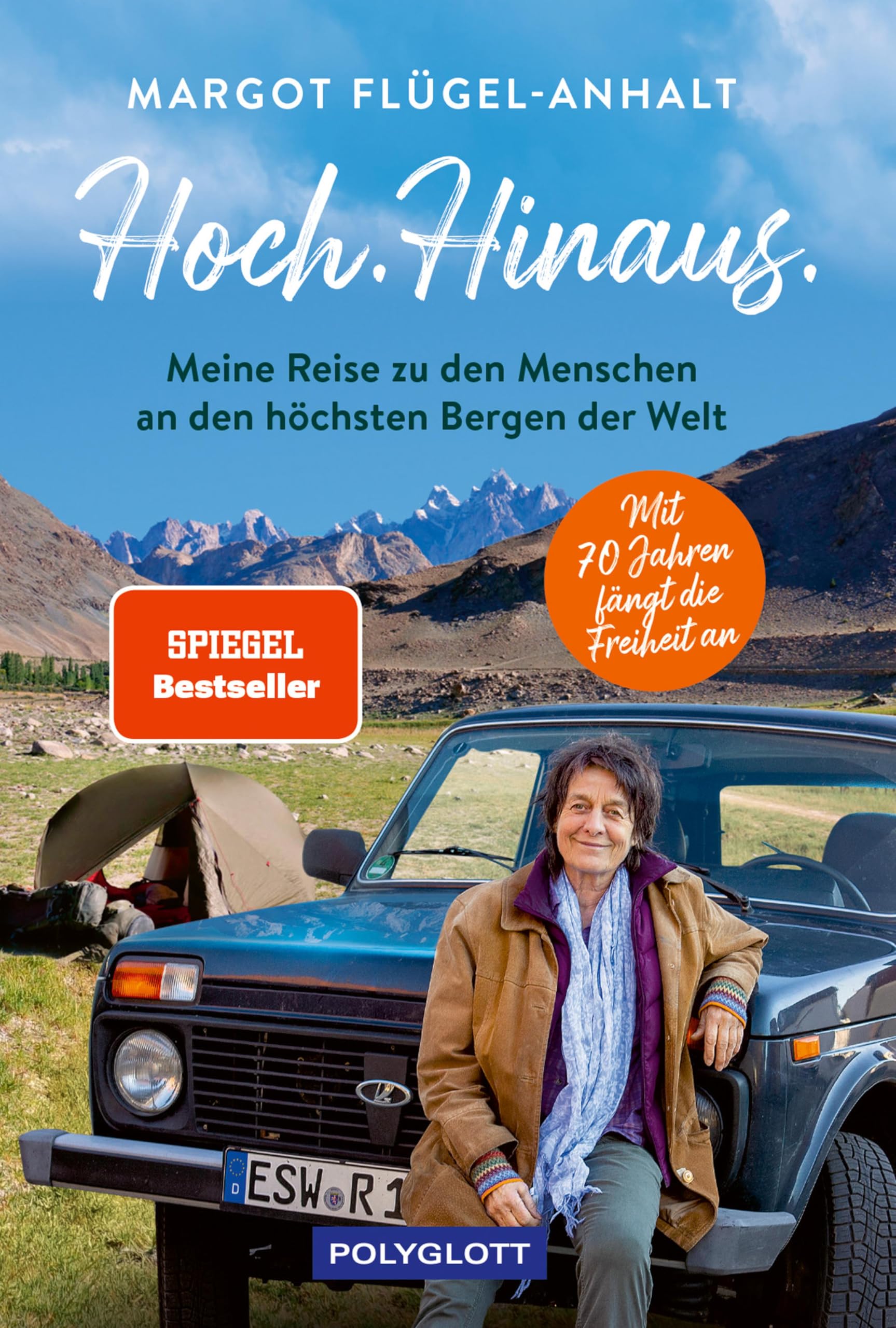 Hoch. Hinaus: Meine Reise zu den Menschen an den höchsten Bergen der Welt (Reiseerzählungen)