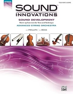 Sound Innovations for String Orchestra: Sound Development (Advanced) - Conductor's Score: Warm-up Exercises for Tone and Technique for Advanced String ... (Sound Innovations Series for Strings)