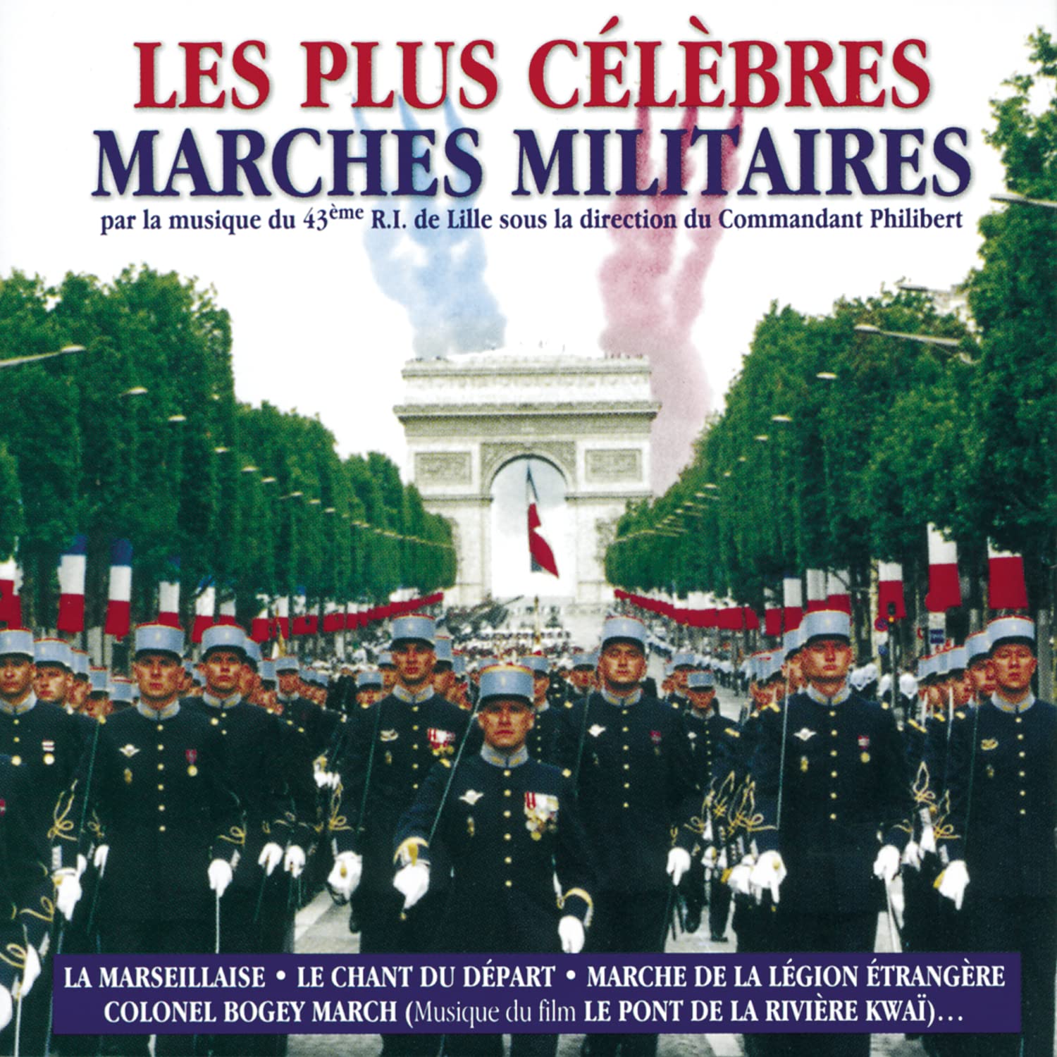 Les Plus Célèbres marches militaires - 43ème R.I. De Lille