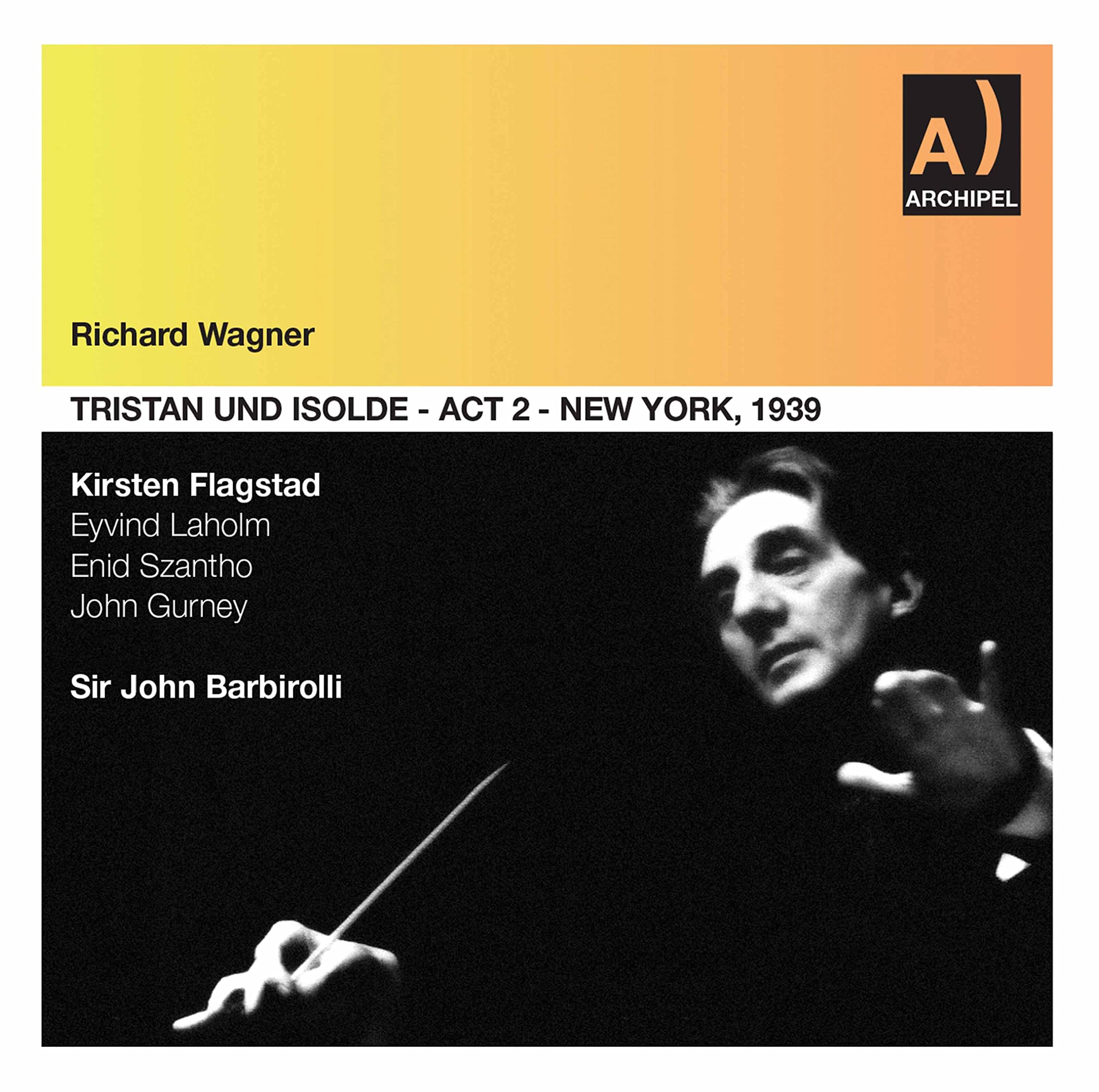 Wagner Tristan Und Isolde Act 2 Flagstad Barbirolli New York 1939 Archipel CD