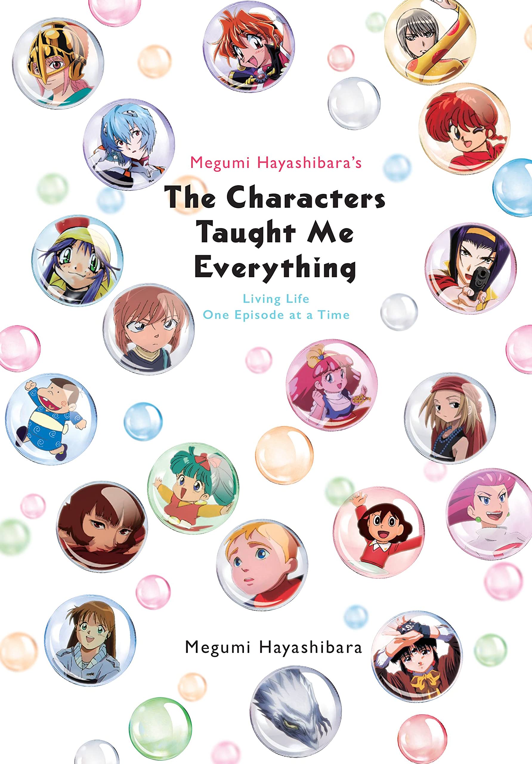 Megumi Hayashibara's The Characters Taught Me:  by Megumi Hayashibara PAPERBACK