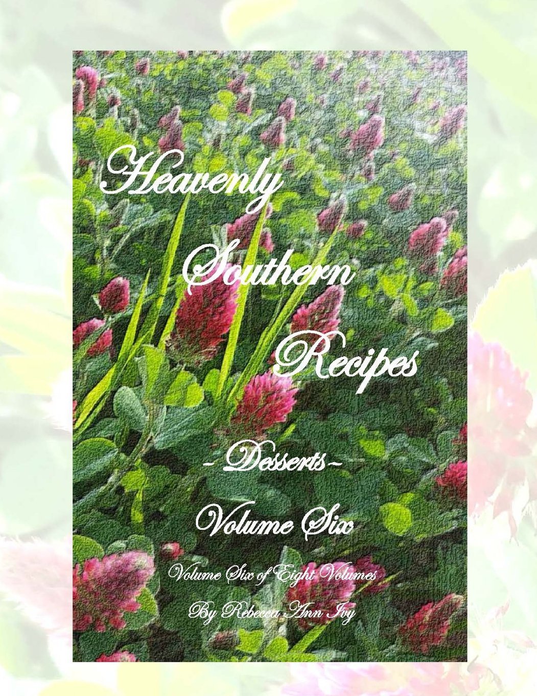Heavenly Southern Recipes - Desserts: The House of Ivy