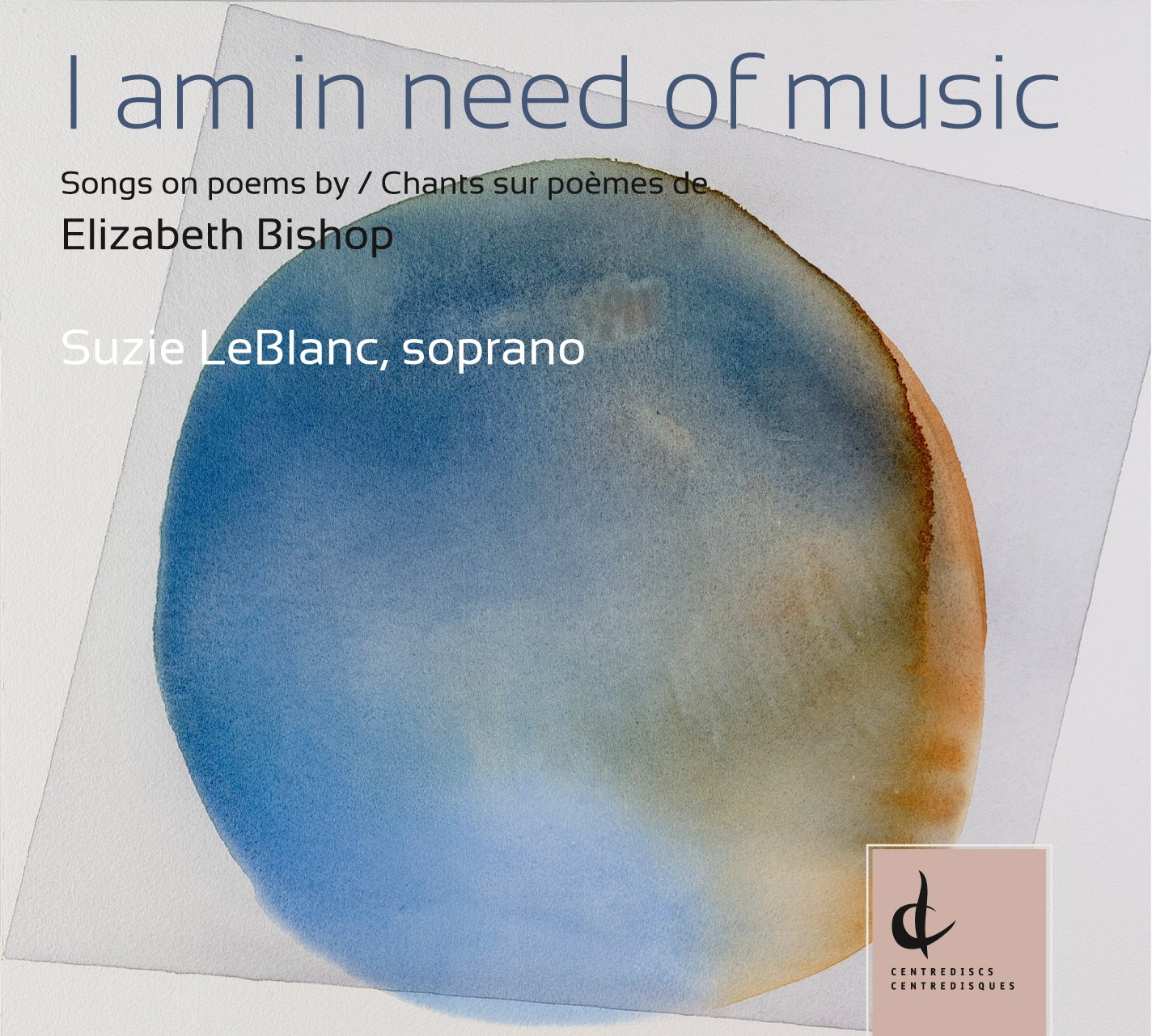 Am in Need of Music: Songs on Poems By Elizabeth [Audio CD] Suzie LeBlanc and Dinuk Wijeratne