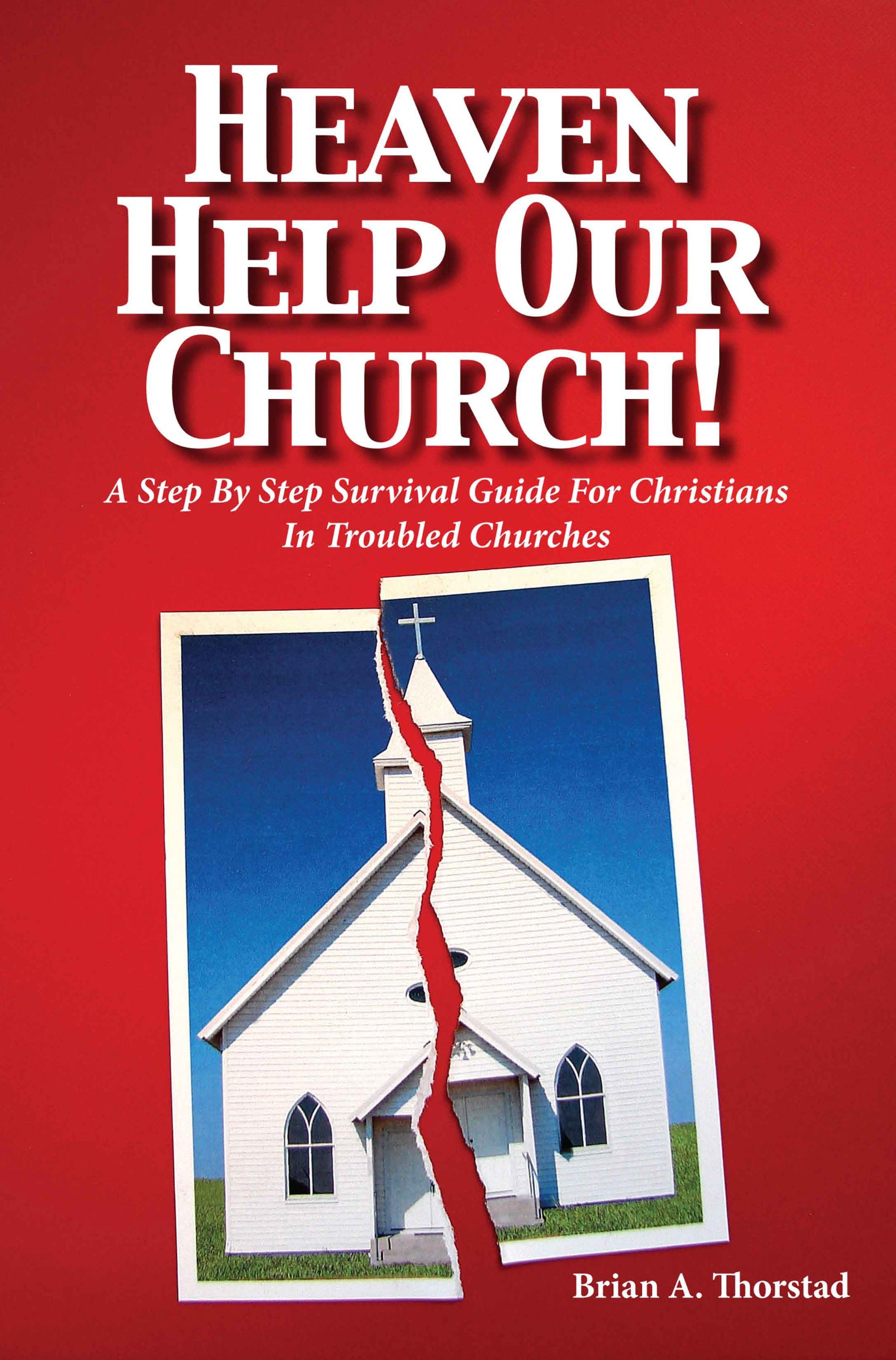 Buy Heaven Help Our Church: A Step By Step Survival Guide for Christians in Troubled Churches — BookShops.in