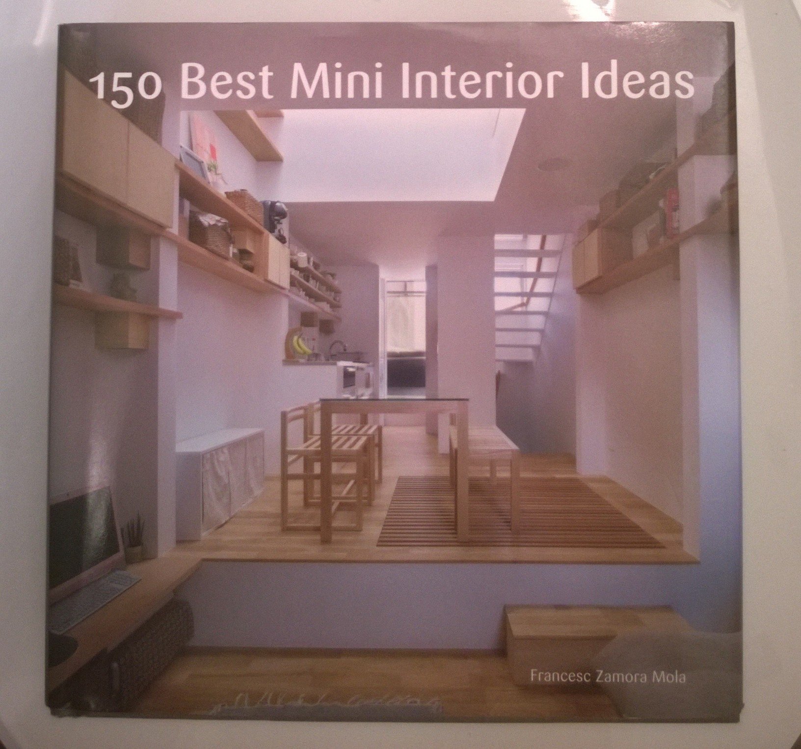 150 Best Mini Interior Ideas Hardcover – February 17, 2015