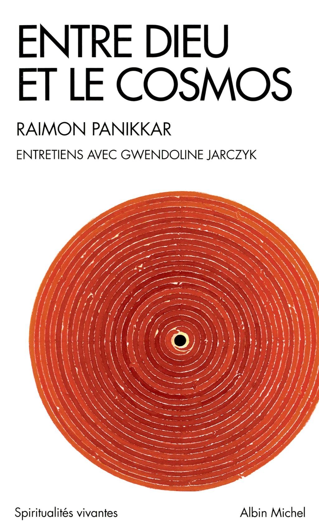 Entre Dieu et le cosmos: Une vision non dualiste de la réalité. Entretiens avec Gwendoline Jarczyk (A.M. SPI.VIV.P)