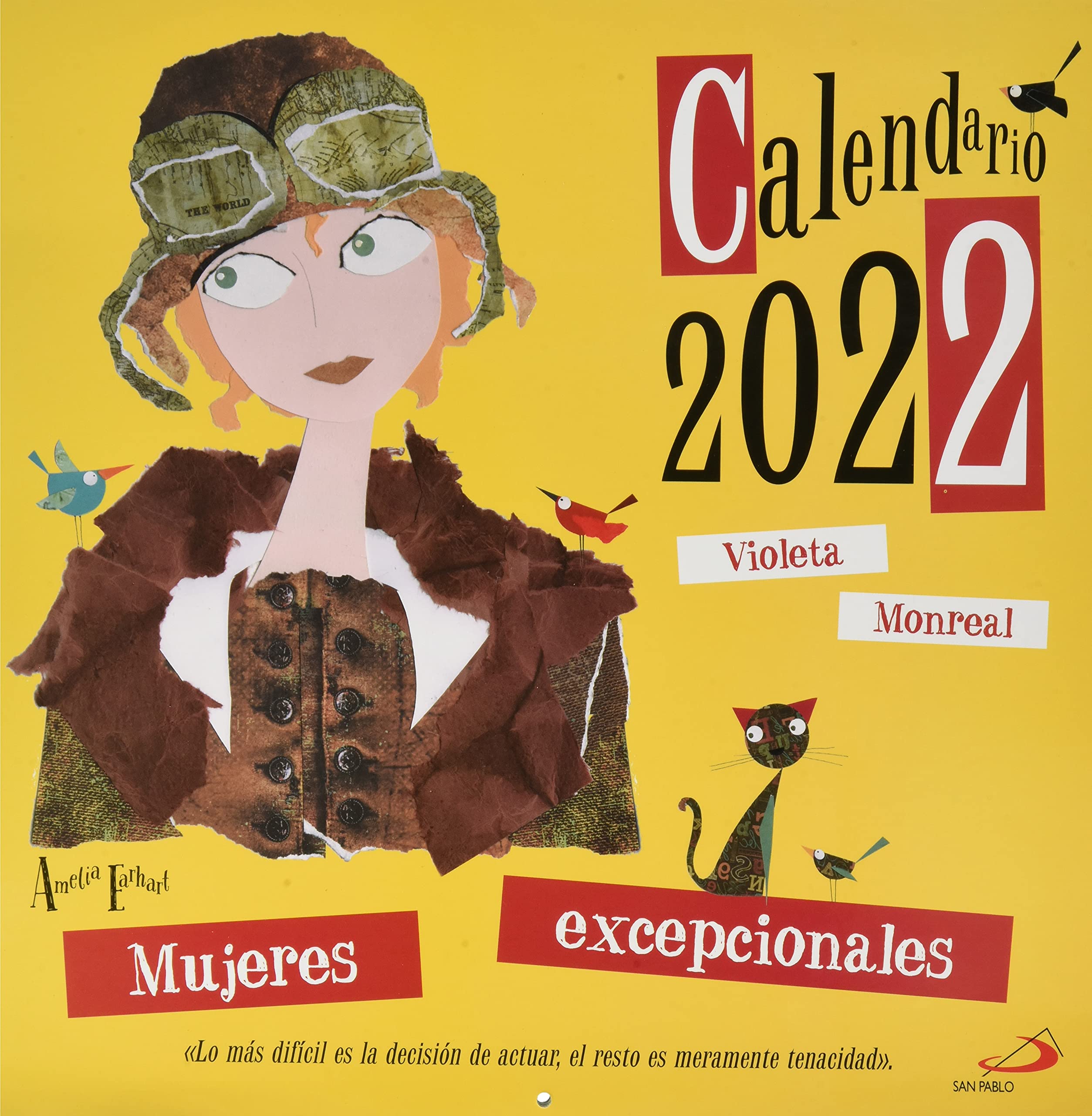 CALENDARIO PARED 2022. MUJERES EXCEPCIONALES (29,7 X 29,7 CM): «Lo más difícil es la decisión de actuar, el resto es meramente tenacidad».