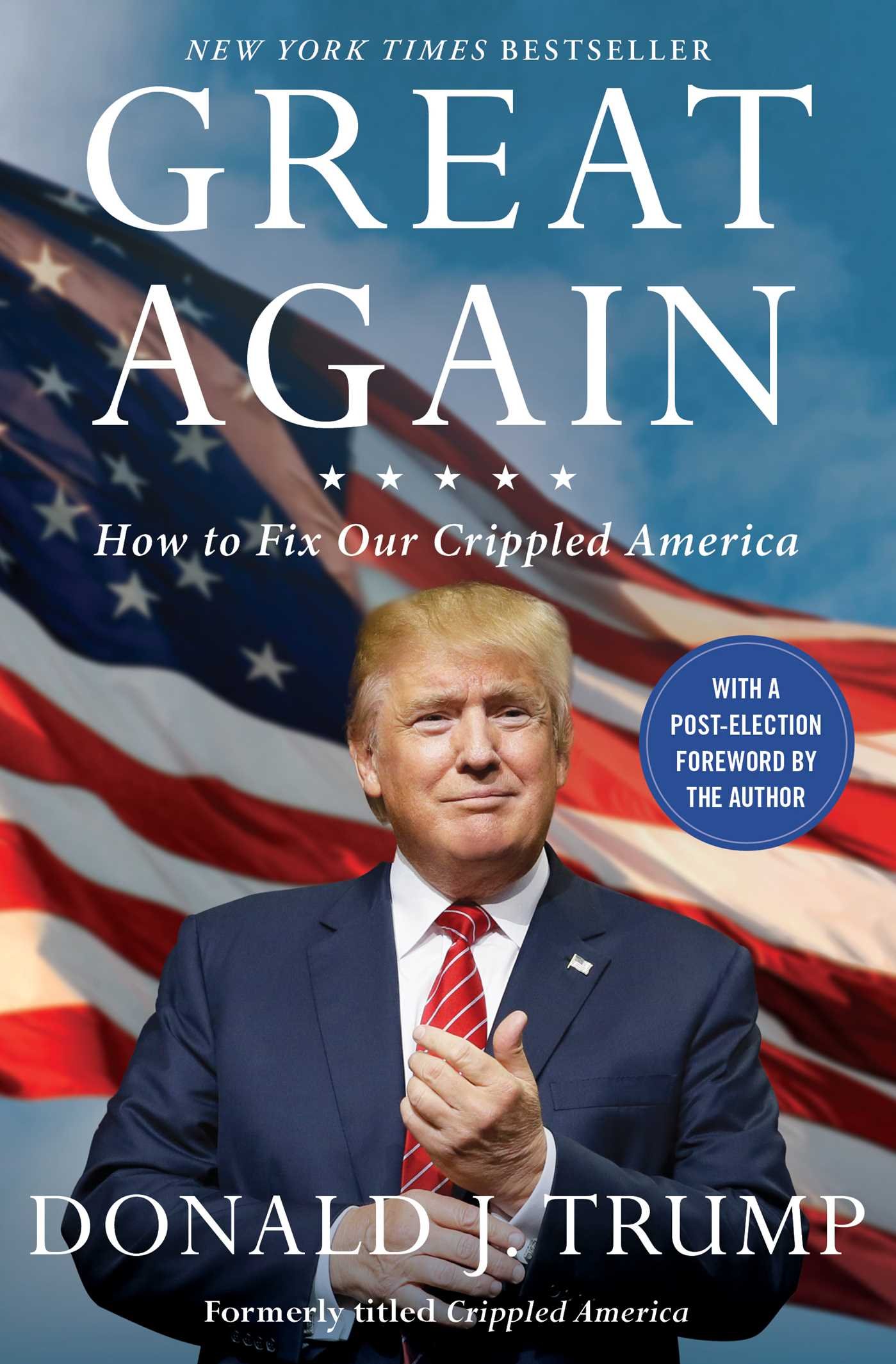Great Again: How to Fix Our Crippled America Paperback – July 12, 2016