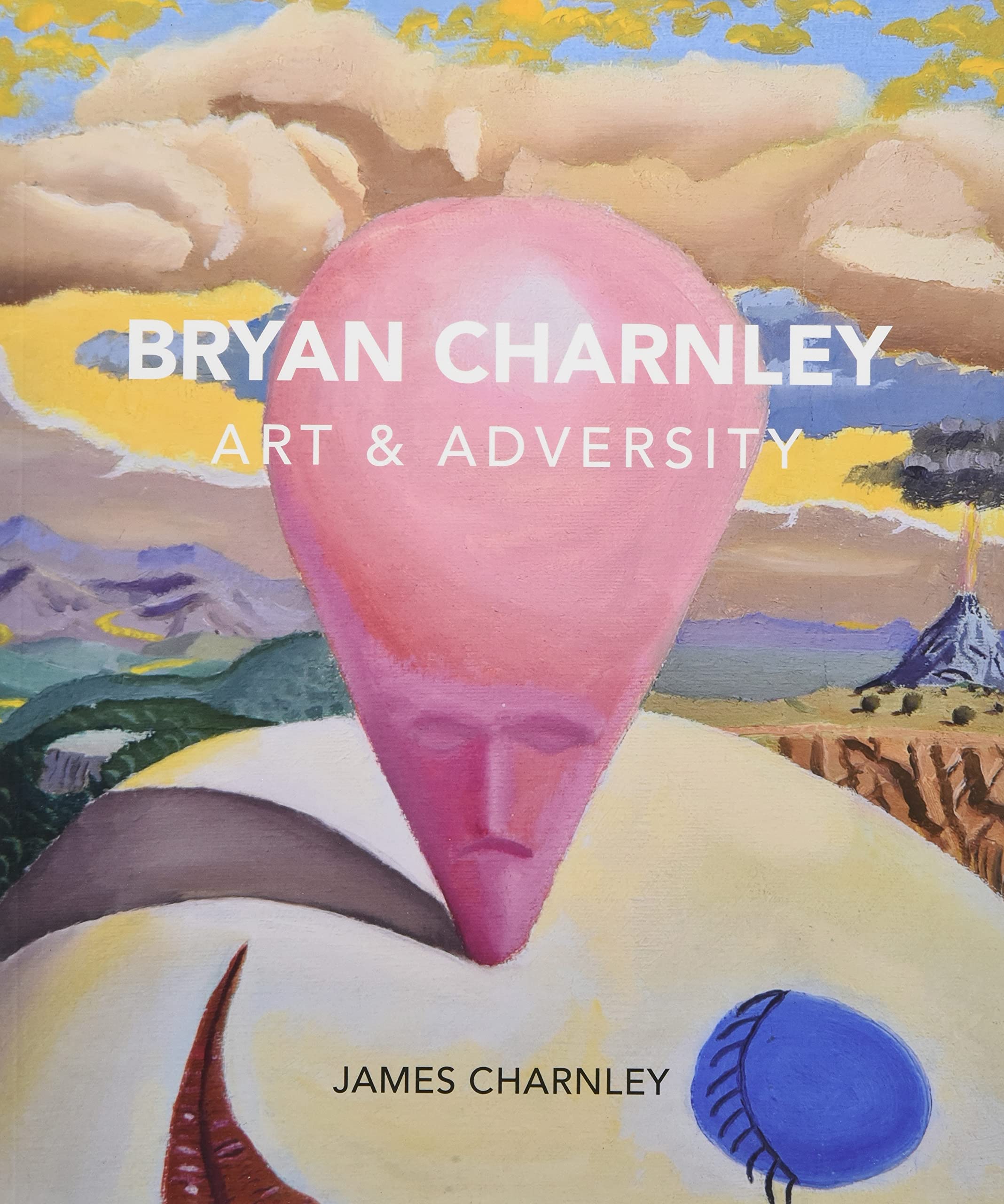 Bryan Charnley - Art & Adversity: New Enlarged Edition