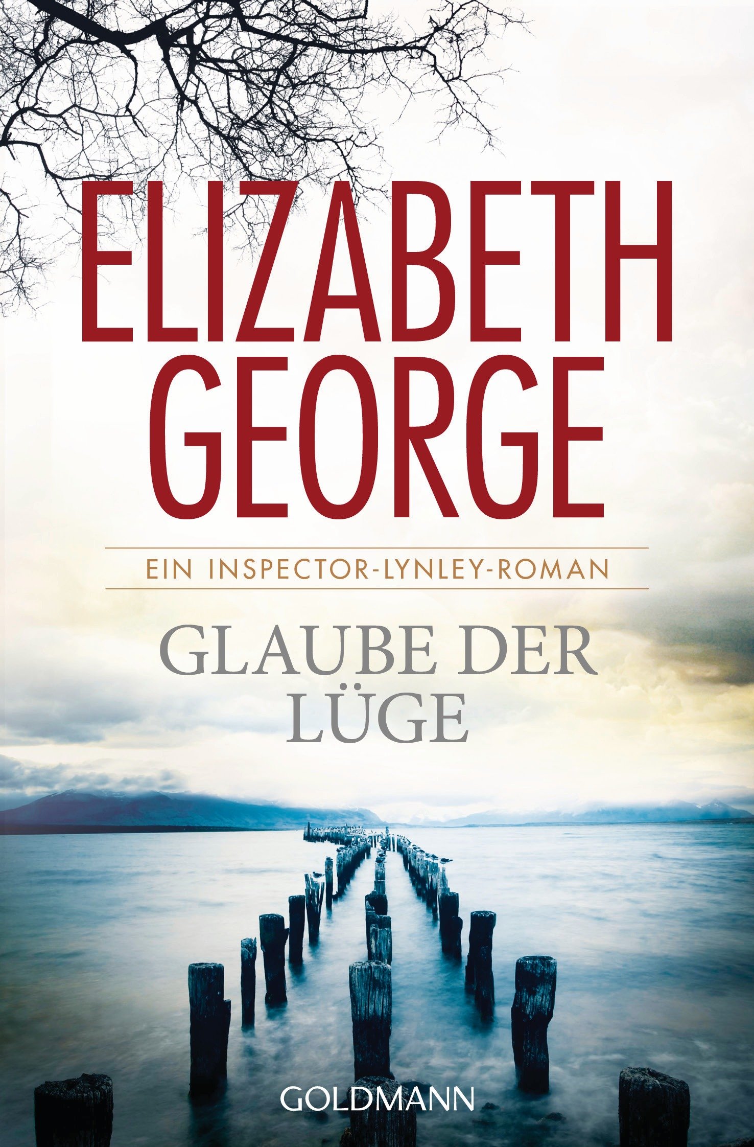 Glaube der Lüge: Roman (Ein Inspector-Lynley-Roman, 17)