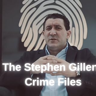 The Stephen Gillen Crime Files