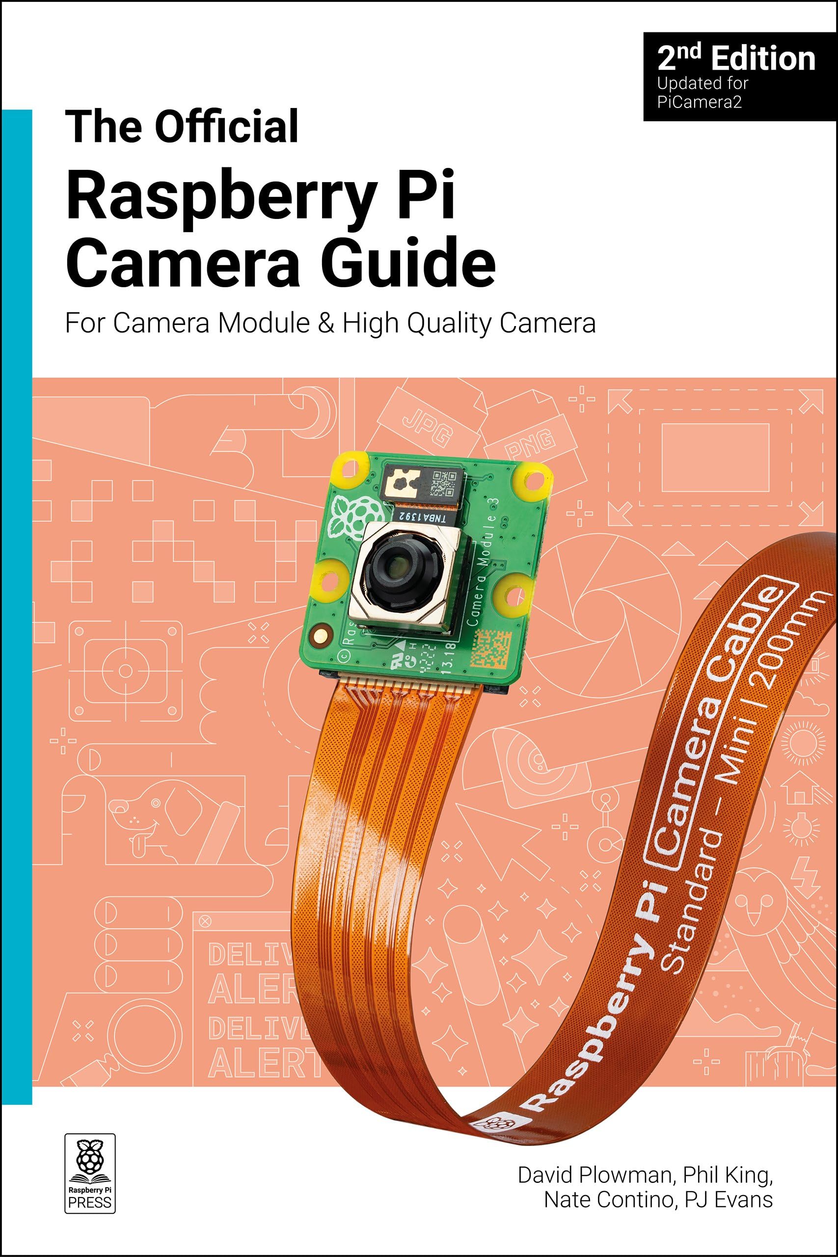 The official Raspberry Pi Camera Module guide, 2nd Edition: For Raspberry Pi Camera Modules