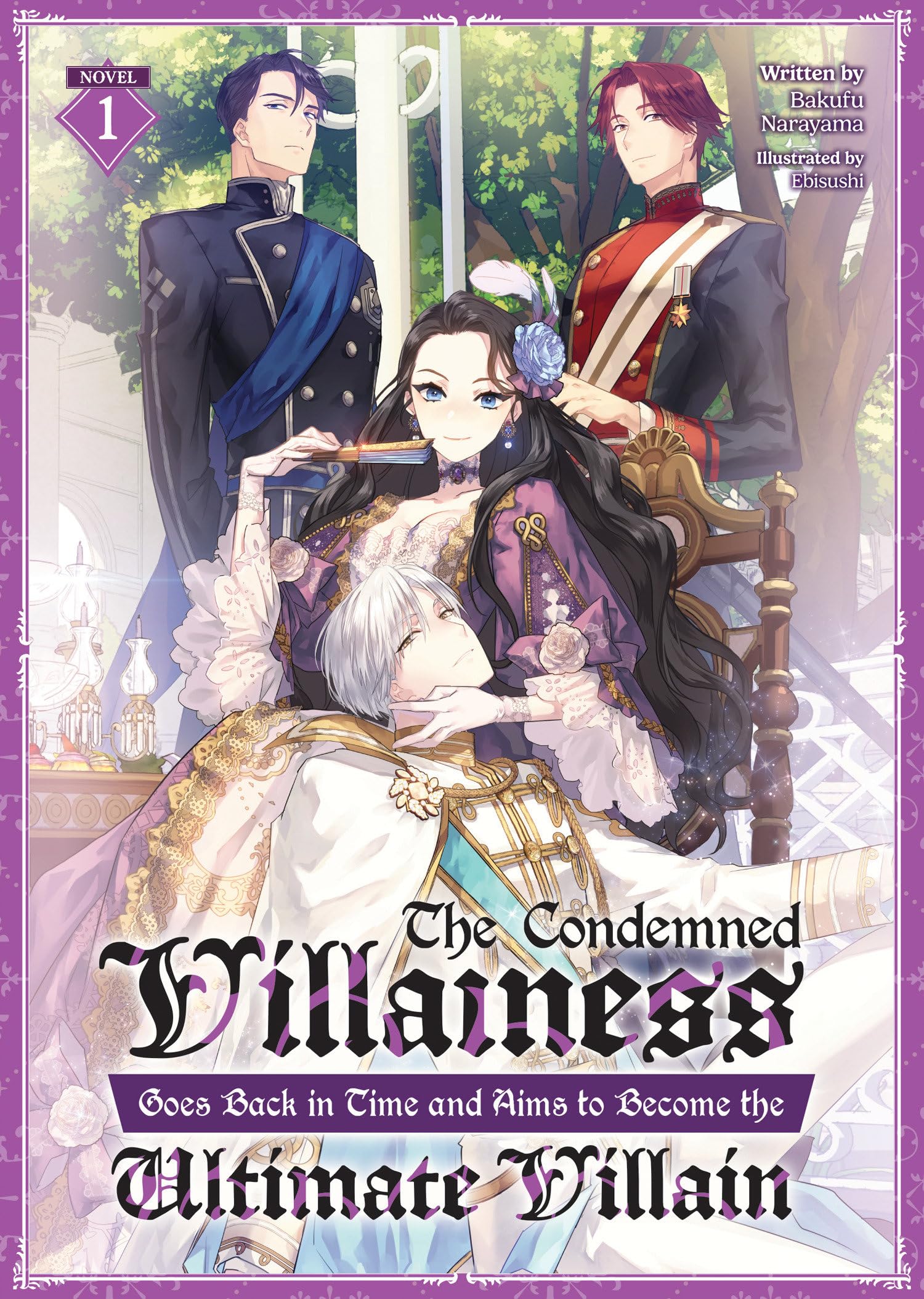 Condemned Villainess Goes Back in Time and Aims to Become the Ultimate Villain (Light Novel) Vol. 1, The