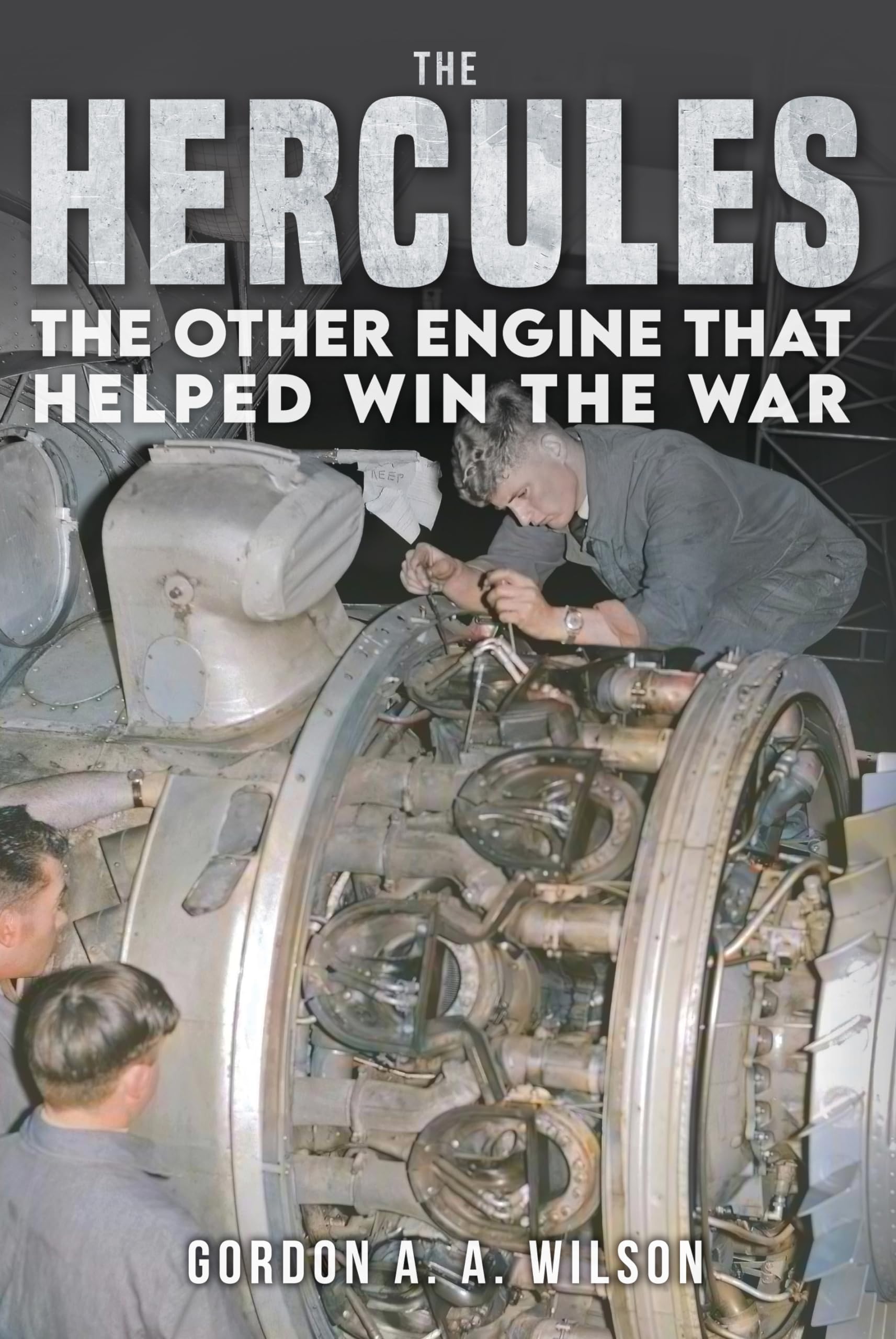 The Hercules: The Other Engine that helped Win the War