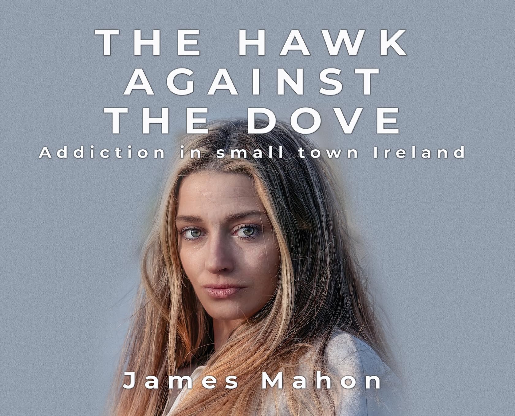 The Hawk Against The Dove: Addiction in Small-Town Ireland