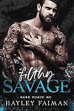 Filthy Savage (Dark Horse MC Book 4)