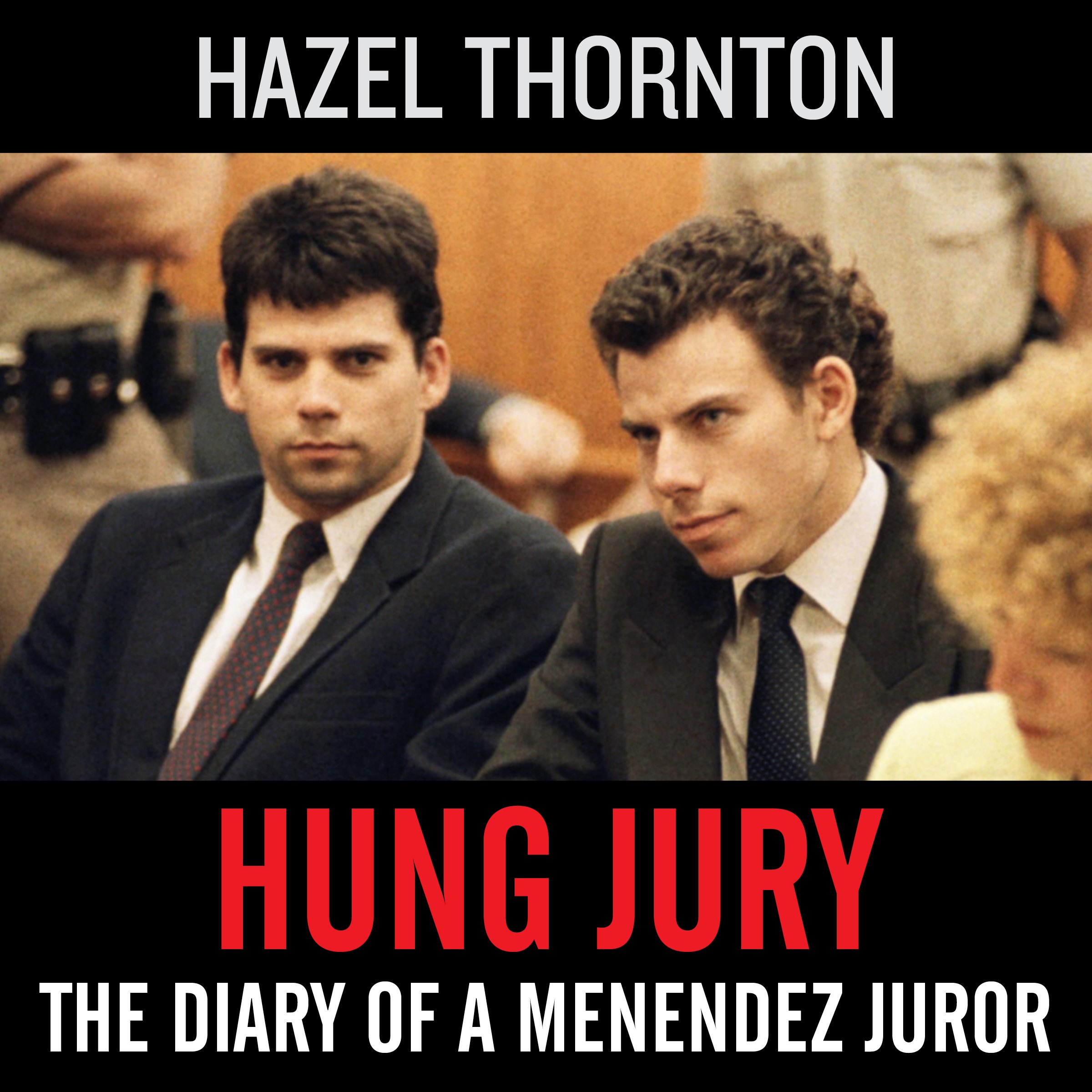Hung Jury: The Diary of a Menendez Juror