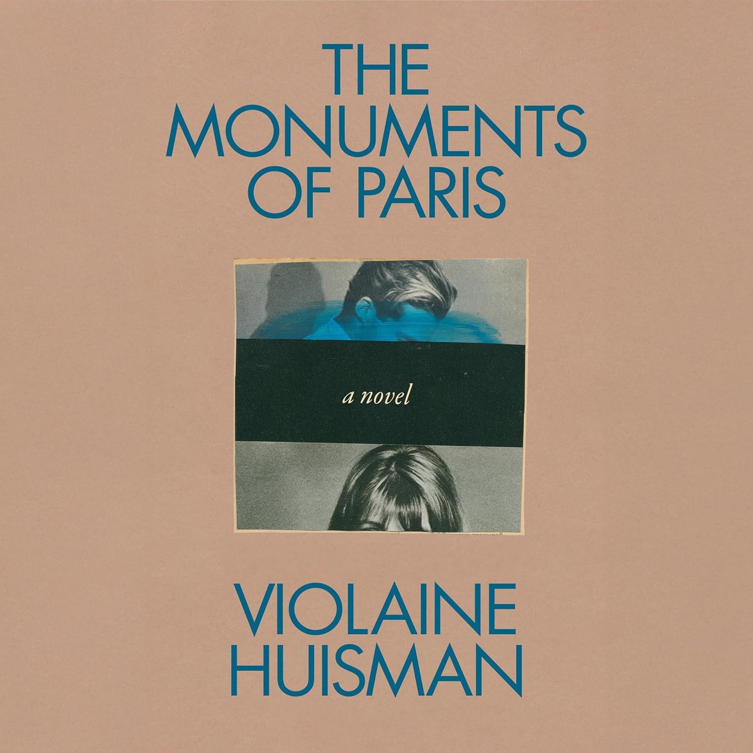 Violaine Huisman The Monuments of Paris