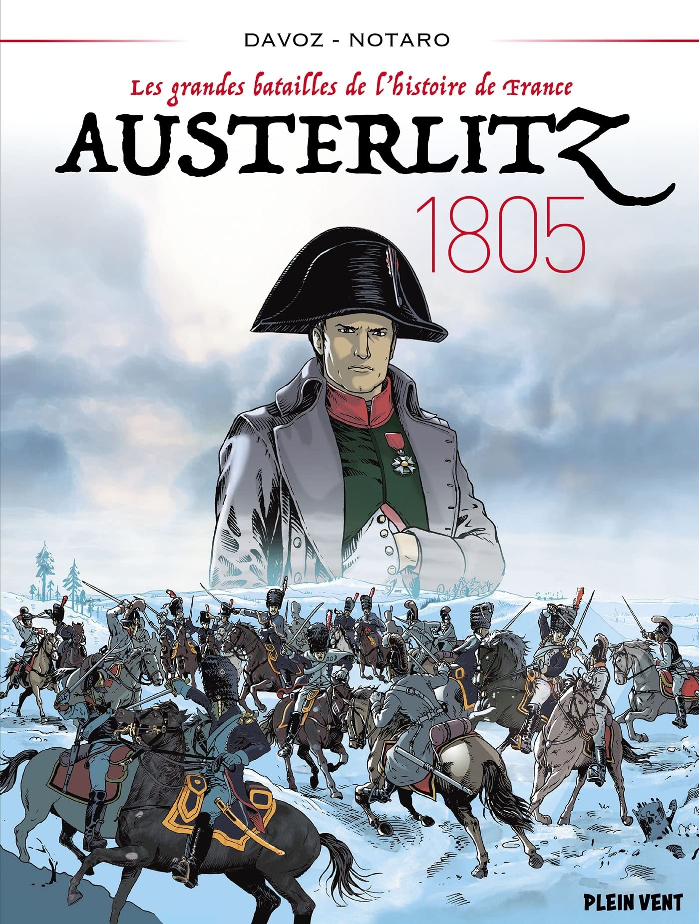 Austerlitz - 1805: Les grandes batailles de l'histoire de France 2
