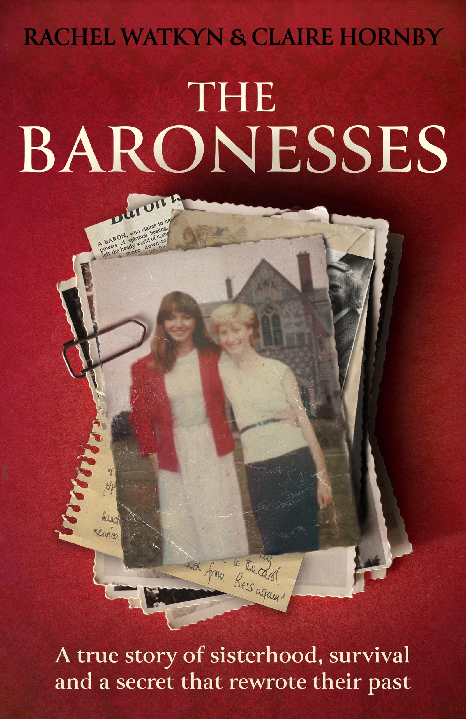 The Baronesses: A true story of sisterhood, survival and a secret that rewrote their past