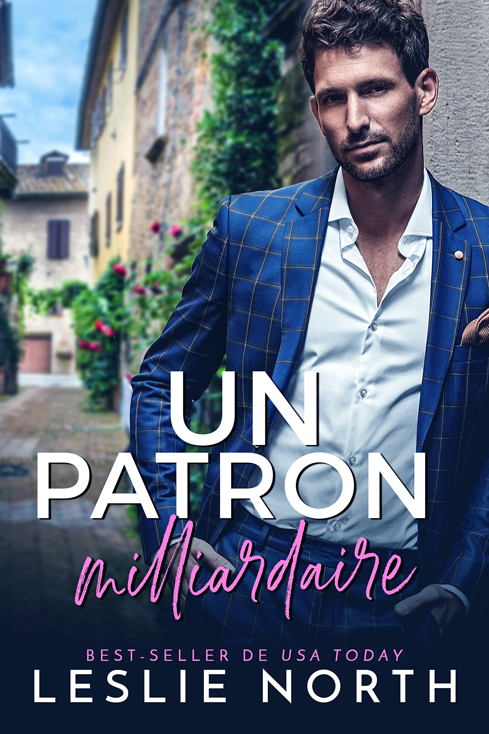 Un Patron Milliardaire: Une romance entre un milliardaire écossais grognon et sa bonne d’enfants intérimaire