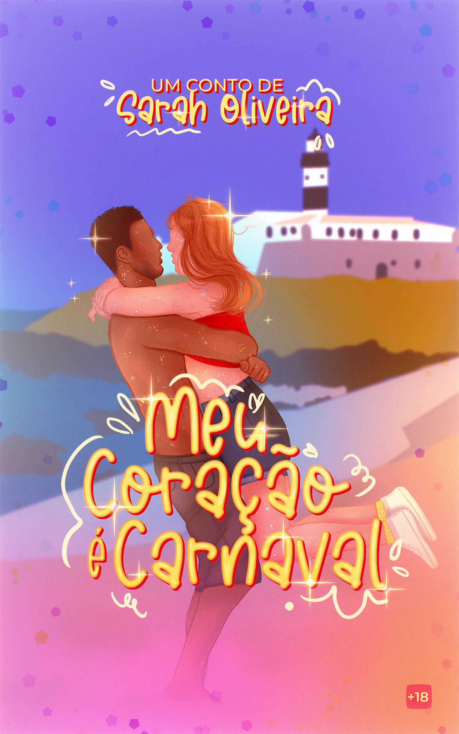 Meu Coração é Carnaval: Um conto de amor em Salvador (Amores em Festa)