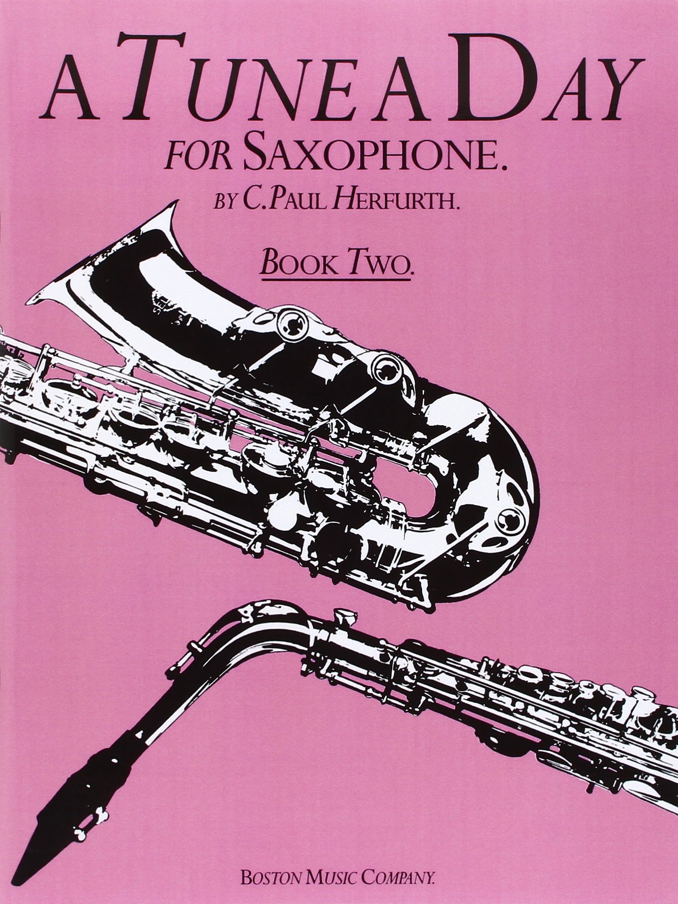 A Tune a Day for Saxophone: Book Two