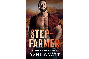 STEP-FARMER: A Small-Town Age-Gap Broken Hero Romance (Wanting What's Wrong)