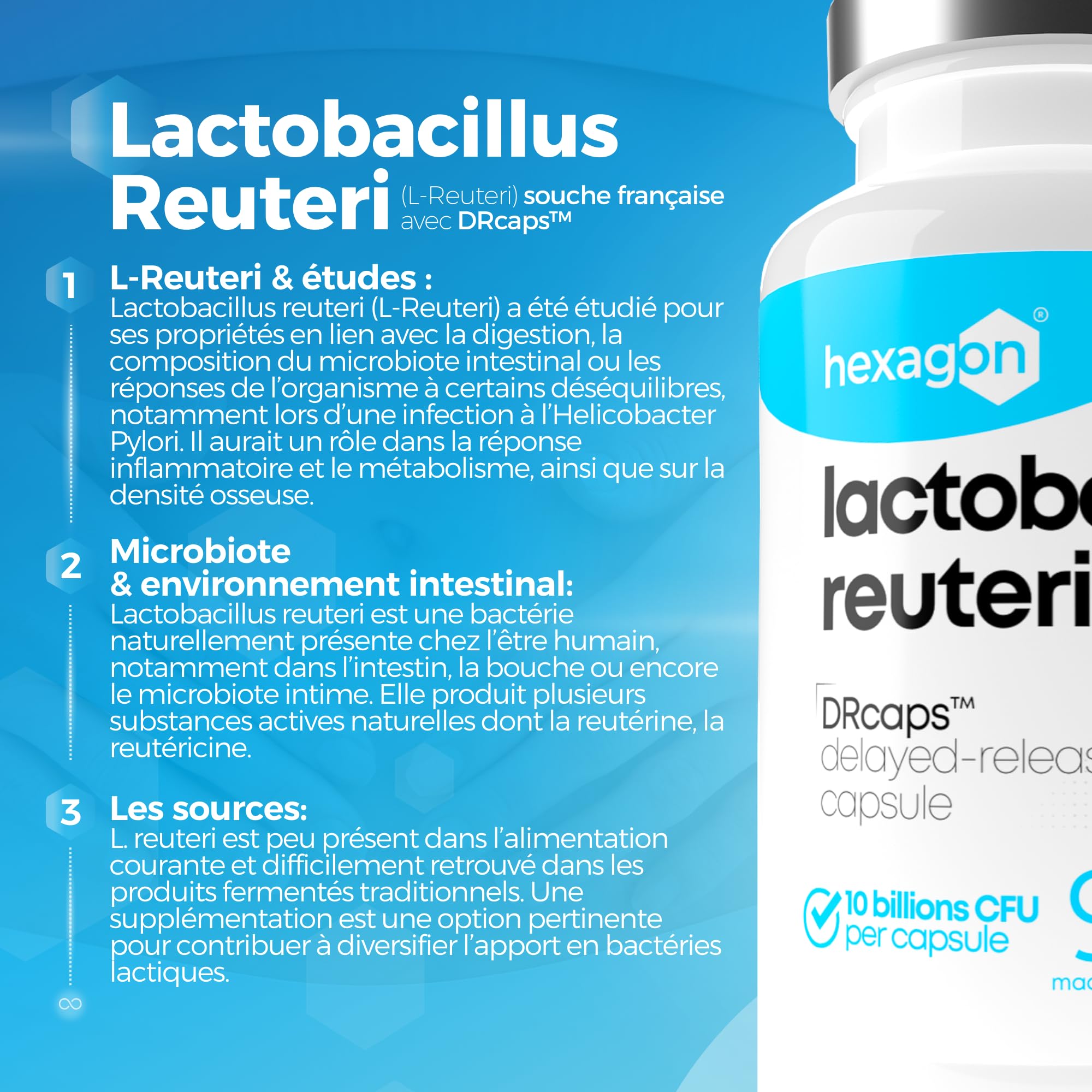 Lactobacillus Reuteri 10 Milliards UFC/Gélule - Cure Complète +3 Mois - L-Reuteri - Probiotique - Ferment Lactique - Freshcare™ Fraîcheur Optimale - 90 Gélules DRcaps™ - Vegan - Hexagon
