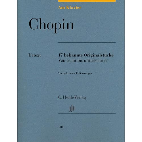 Am Klavier - Chopin: 17 bekannte Originalstücke von leicht bis mittelschwer: Instrumentation: Piano solo (G. Henle Urtext-Ausgabe)