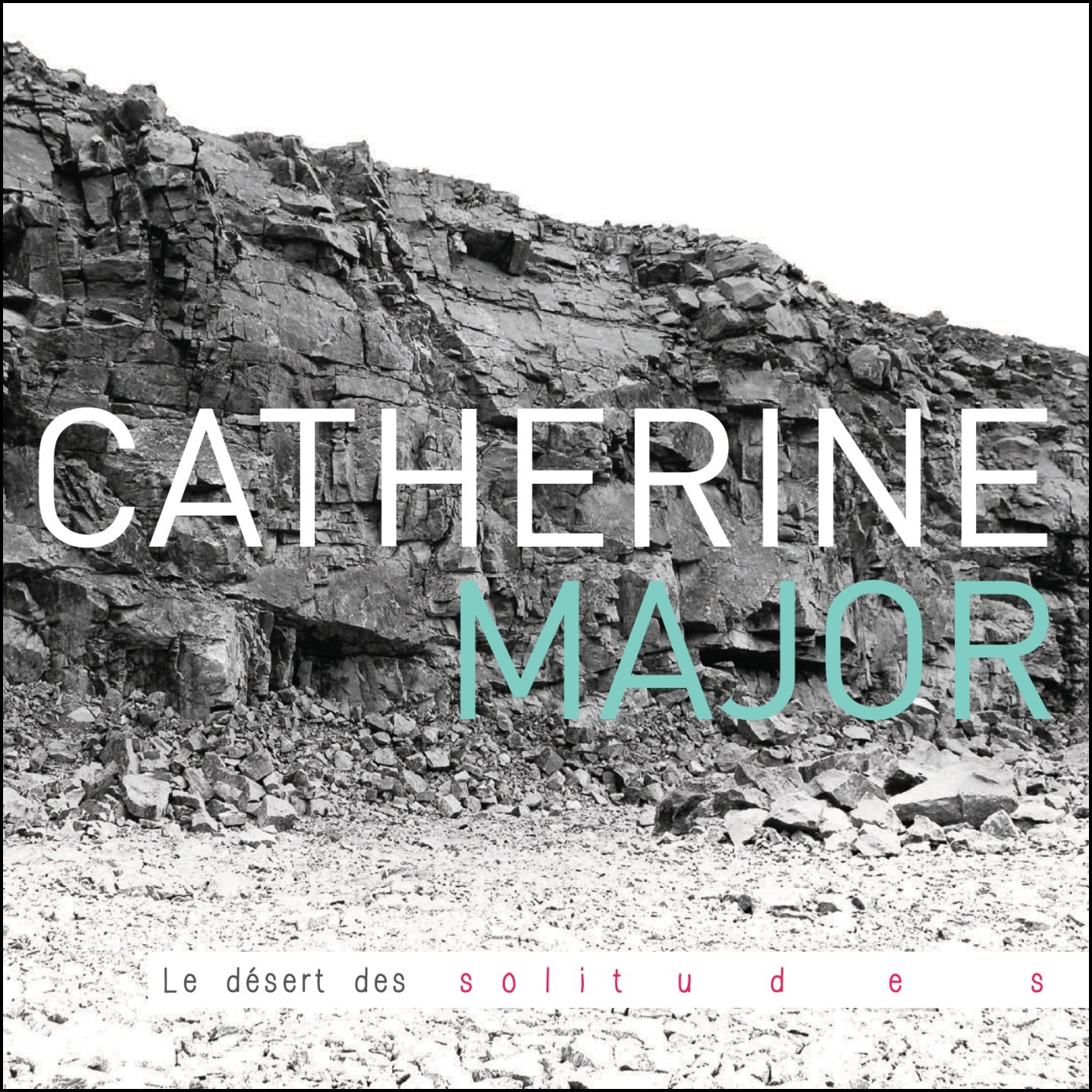 Le Desert Des Solitudes [Audio CD] Catherine Major