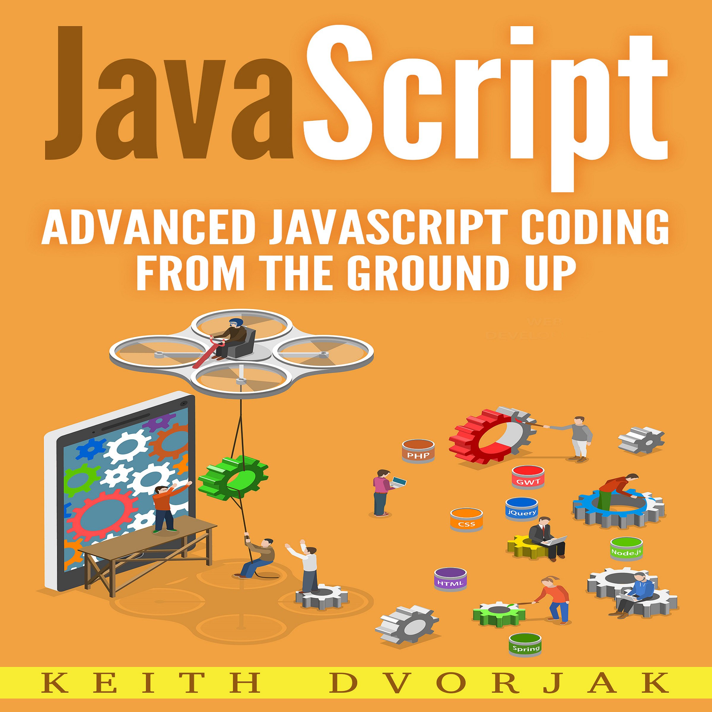 Cover art for JavaScript: Advanced JavaScript Coding from the Ground Up