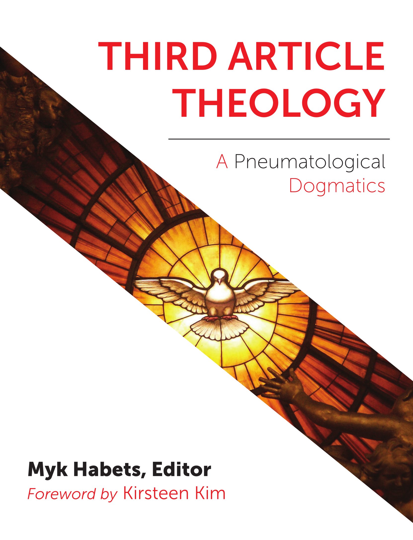 Third Article Theology: A Pneumatological Dogmatics