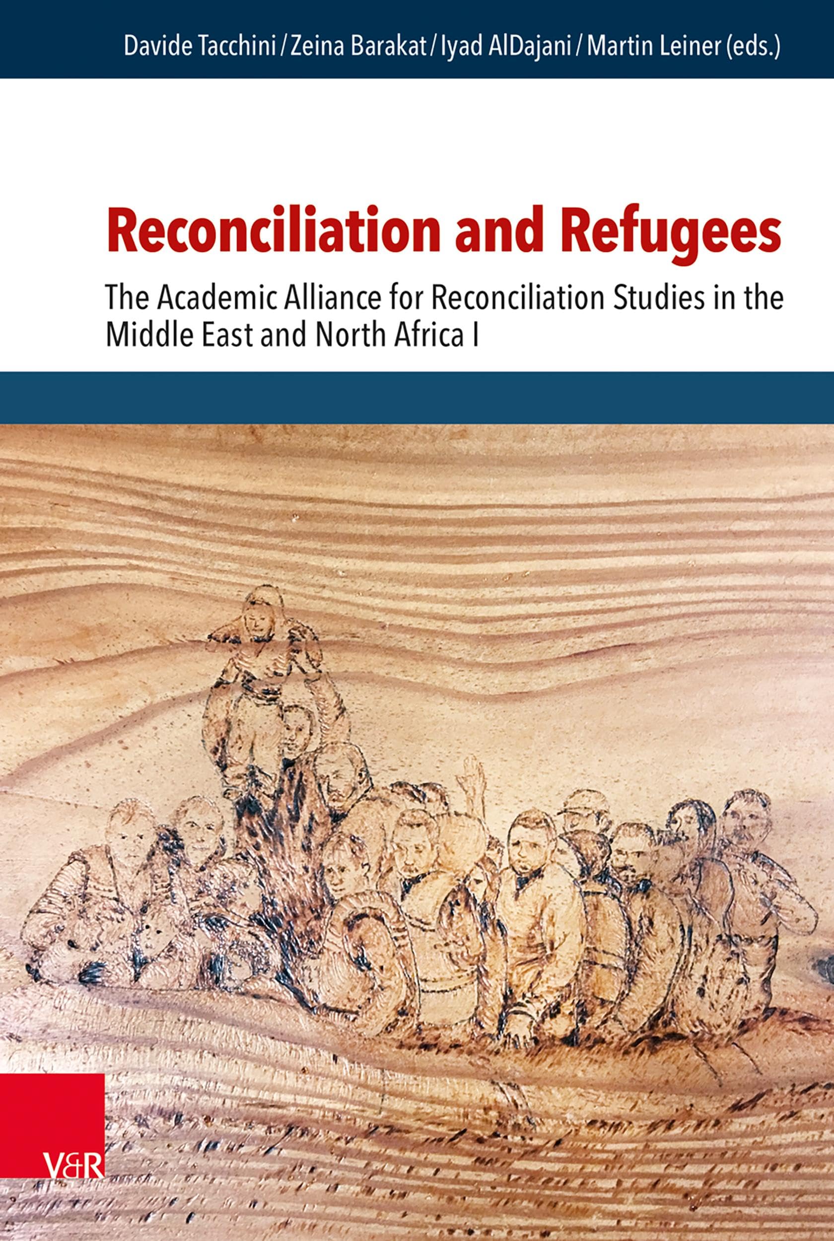 Buy Reconciliation and Refugees: The Academic Alliance for Reconciliation Studies in the Middle East and North Africa I: 6 (Research in Peace and Reconciliation, 6) — BookShops.in