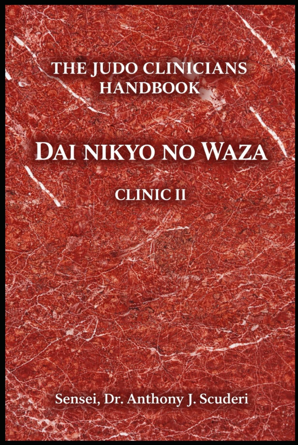 The Judo Clinician's Handbook: Dai Nikyo no Waza - Clinic 2