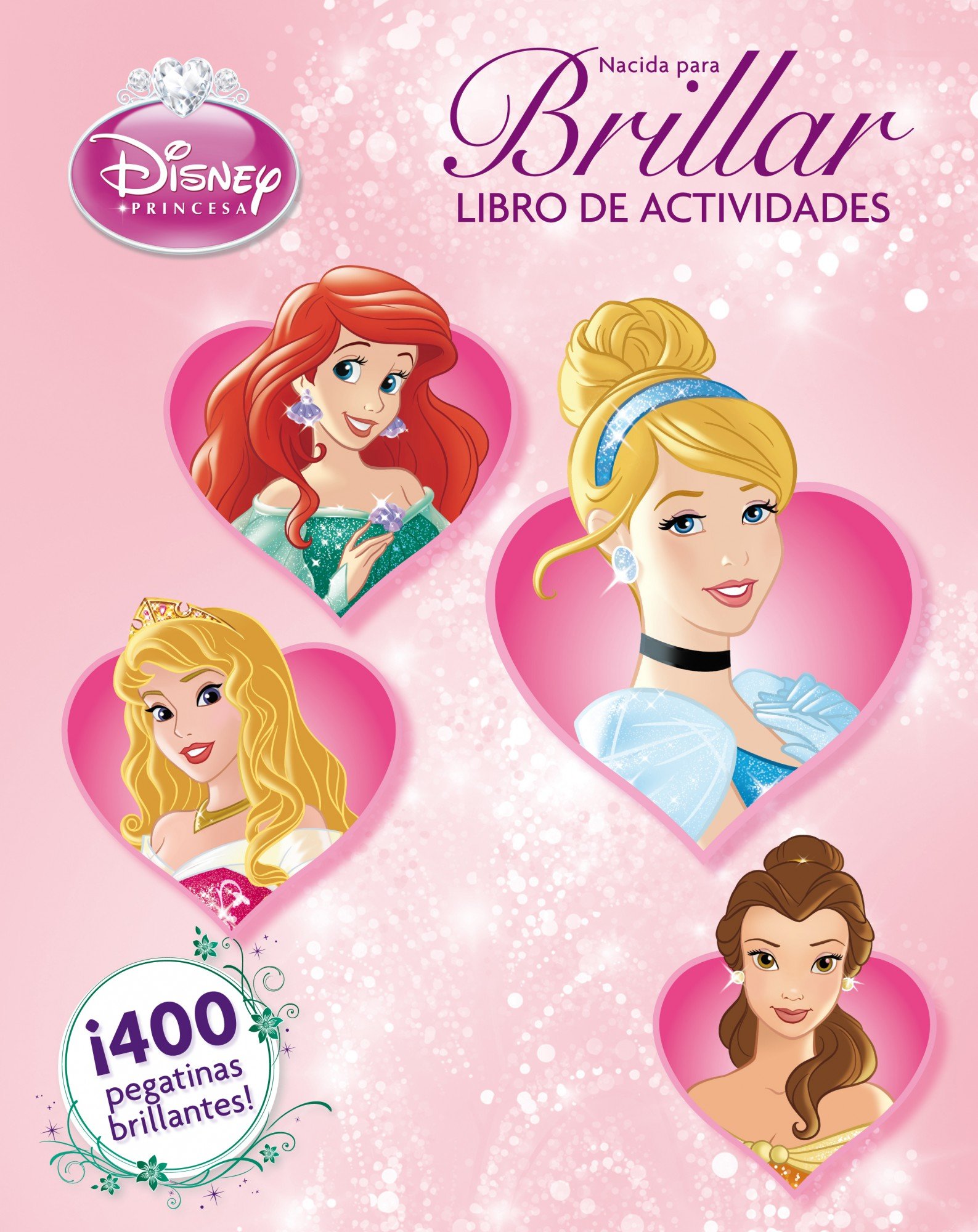 Princesas. Nacida para brillar: Libro de actividades (Disney. Princesas)