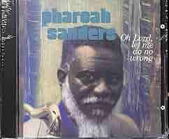 洋楽 Pharoah Sanders Oh Lord, let me do no wr Pharoah Sanders – Oh Lord, Let Me Do No Wrong – Cassette