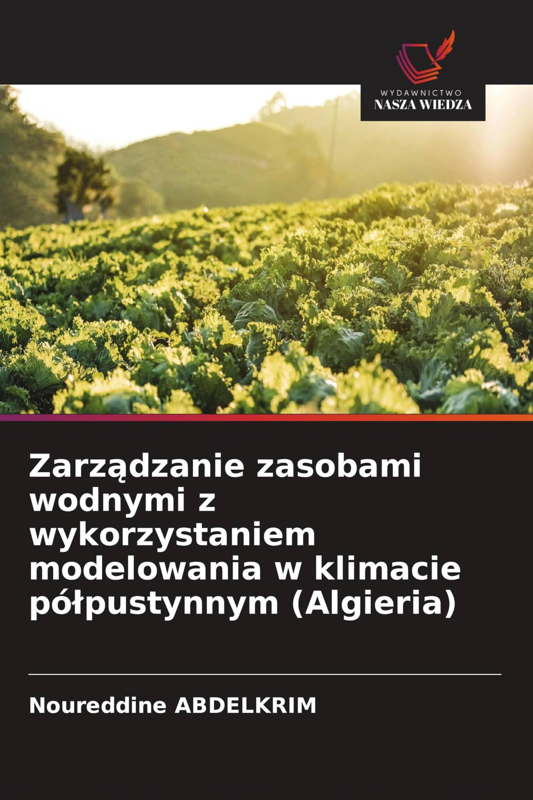 Zarz¿dzanie zasobami wodnymi z wykorzystaniem modelowania w klimacie pó¿pustynnym (Algieria)
