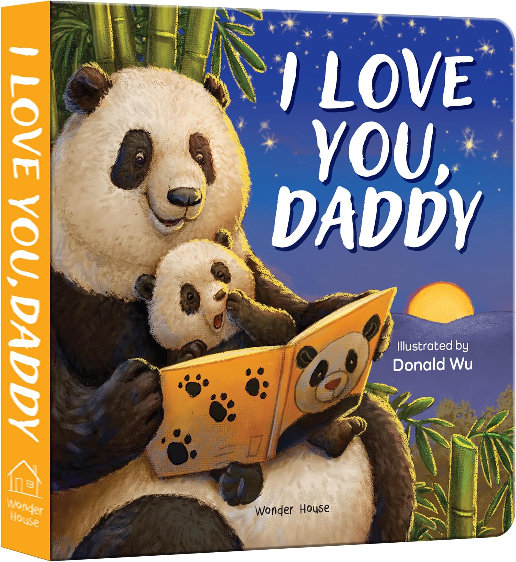 I Love You, Daddy Panda – A Sweet and Uplifting Illustrated Board Book for Kids: A Heartfelt Story of Love, Care & Adventures Between Father and Baby ... for Storytime & Bonding | Ages 2–6 Years