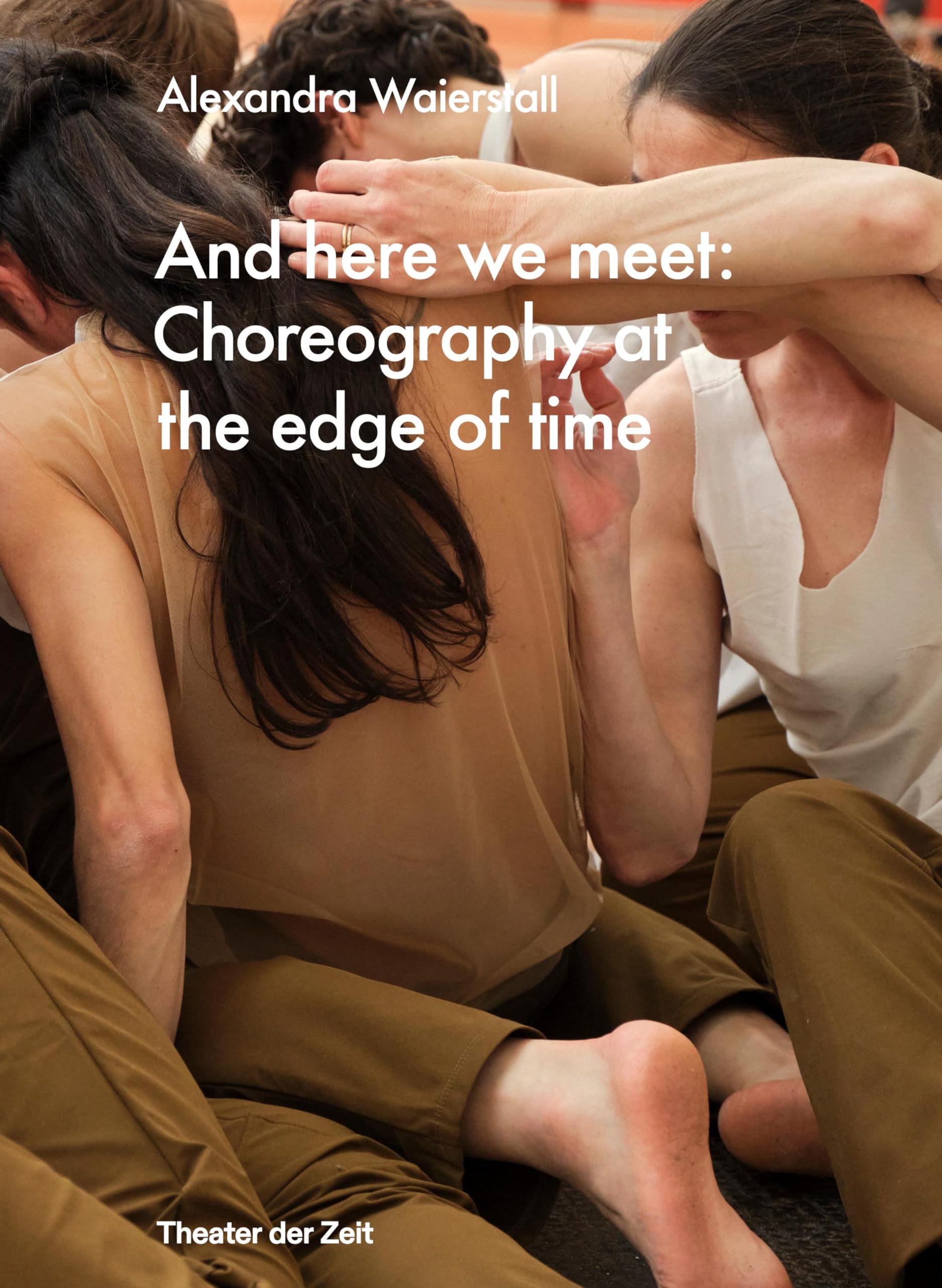 Choreography at the Edge of Time Alexandra Waierstall poésie du mouvement