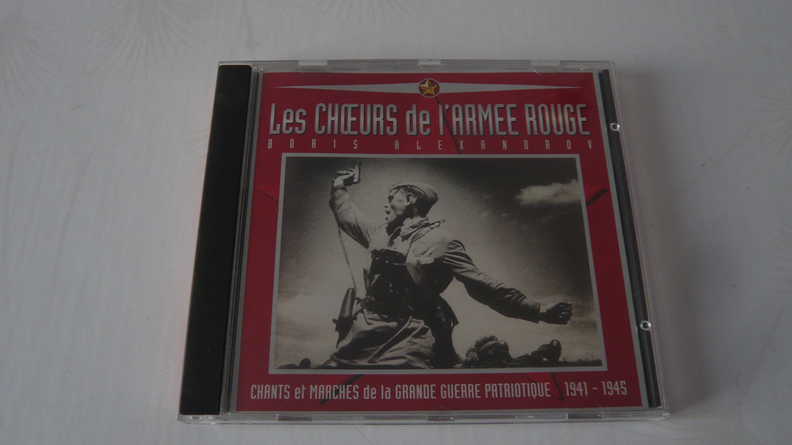 Chants & Marches de la grande guerre patriotique 1941-1945