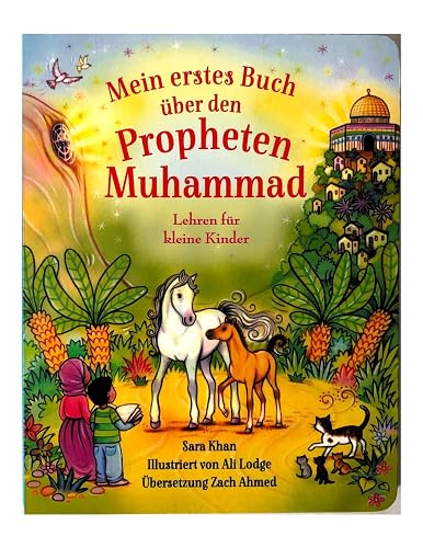 Mein erstes Buch über den Propheten Muhammad: Lehren für kleine Kinder