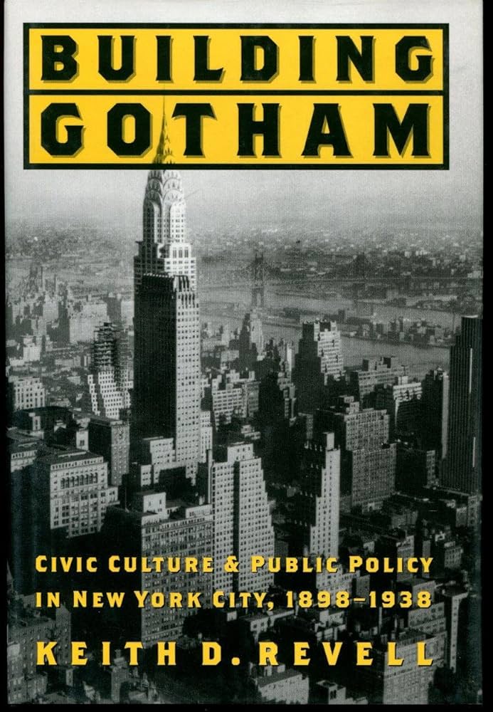 Buy Building Gotham: Civic Culture and Public Policy in New York