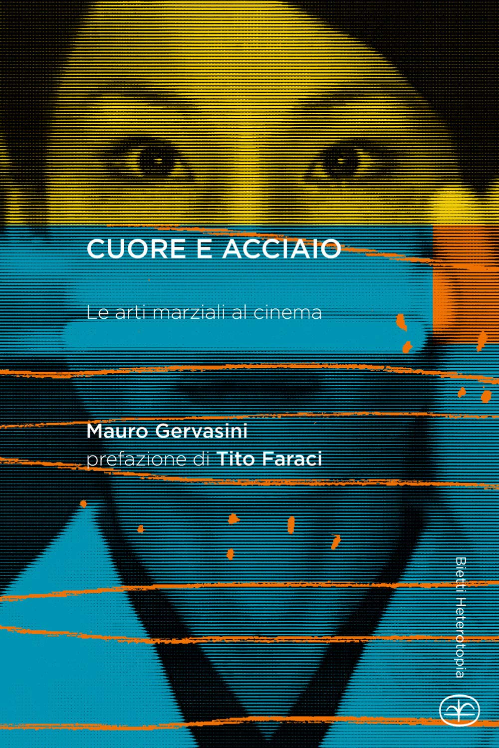 Cuore E Acciaio. Le Arti Marziali Al Cinema - 4