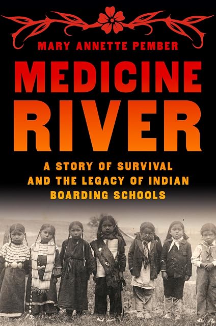Portada de Medicine River: A Story of Survival and the Legacy of Indian Boarding Schools